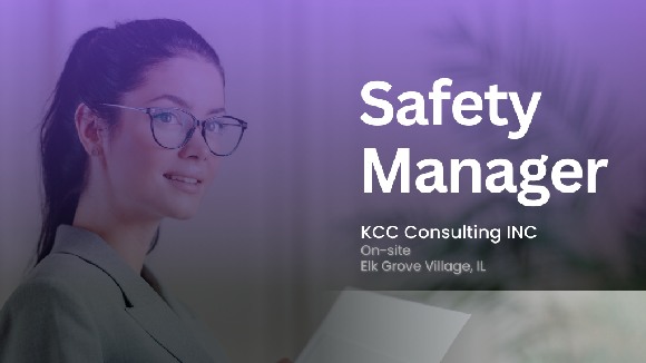 KCC CONSULTING INC IS SEEKING SAFETY MANAGER